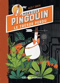 Monsieur Pingouin. Vol. 1. Le trésor perdu