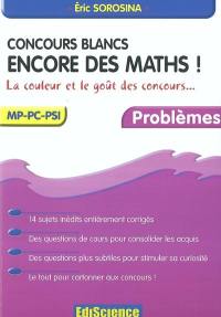 Concours blancs, encore des maths ! : la couleur et le goût des concours : MP-PC-PSI