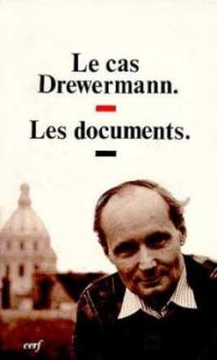 Le Cas Drewermann : les documents