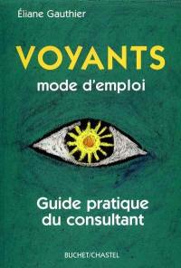 Voyants, mode d'emploi : guide pratique du consultant