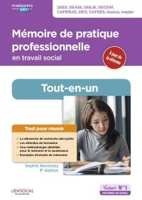 Mémoire de pratique professionnelle en travail social : tout-en-un : DEES, DEASS, DEEJE, DECESF, Caferuis, DEIS, Cafdes, licence, master