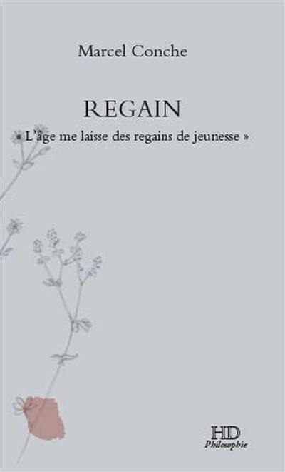 Regain : l'âge me laisse des regains de jeunesse