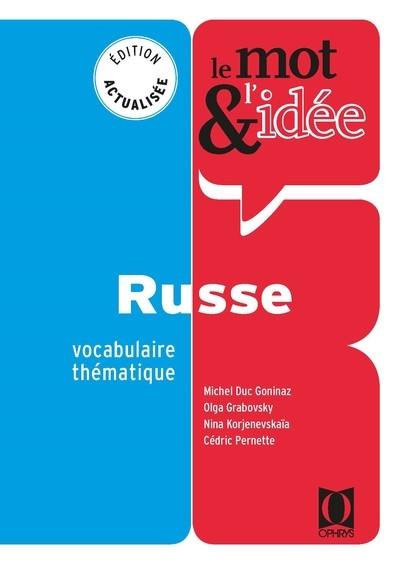 Le mot & l'idée : russe : vocabulaire thématique