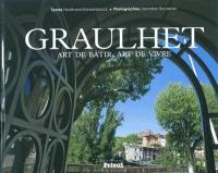 Graulhet : art de bâtir, art de vivre