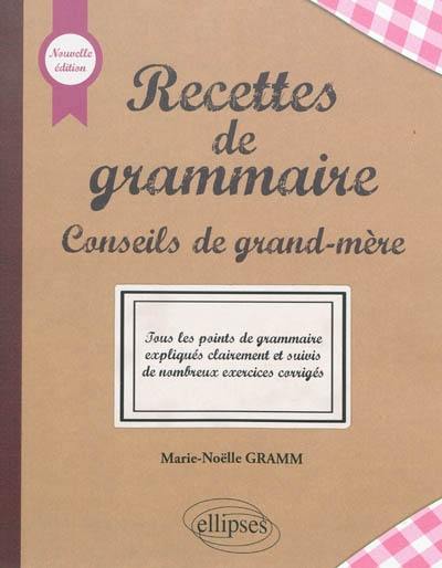 Recettes de grammaire : conseils de grand-mère