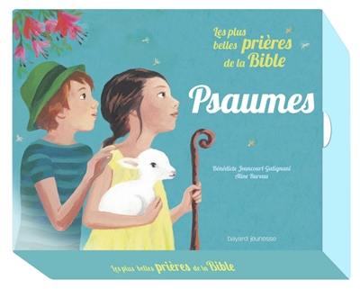 Psaumes : les plus belles prières de la Bible