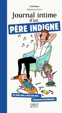 Journal intime d'un père indigne : 365 jours dans la vie d'un papa... légèrement irresponsable !