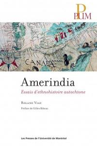 Amerindia : essais d'ethnohistoire autochtone