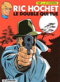 Ric Hochet. Vol. 40. Le double qui tue