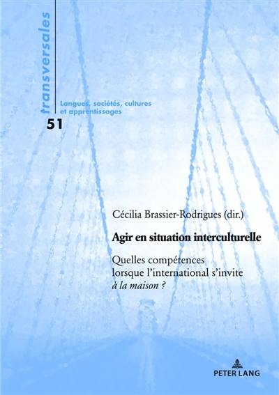 Agir en situation interculturelle : quelles compétences lorsque l'international s'invite à la maison ?