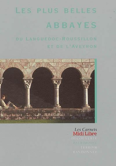 Les plus belles abbayes du Languedoc-Roussillon et de l'Aveyron