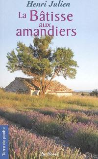 La bâtisse aux amandiers