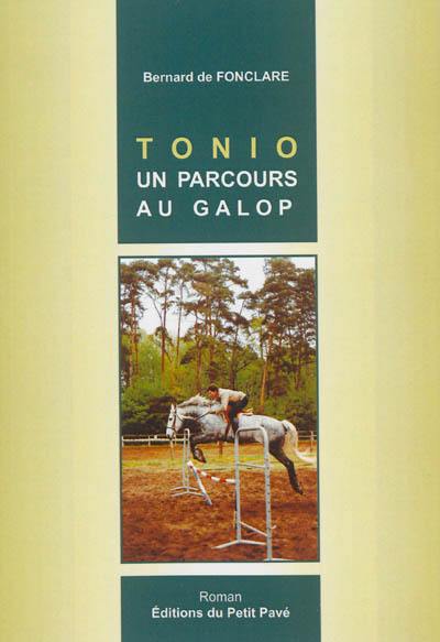 Tonio, un parcours au galop