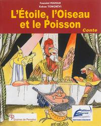 L'étoile, l'oiseau et le poisson : conte