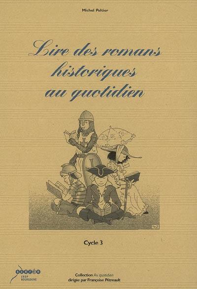 Lire des romans historiques au quotidien : cycle 3