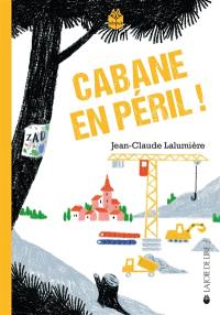 Cabane en péril !