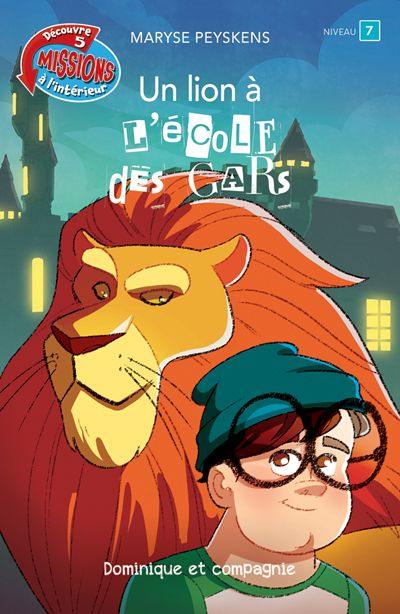 Un lion à l’Ecole des Gars : Niveau de lecture 7