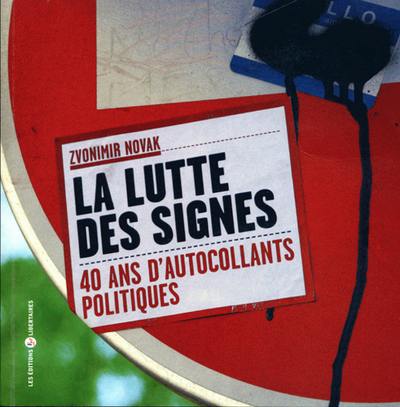 La lutte des signes : 40 ans d'autocollants politiques