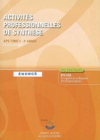 Activités professionnelles de synthèse. Vol. 2. APS du BTS CGO 2e année : énoncé, cas pratiques