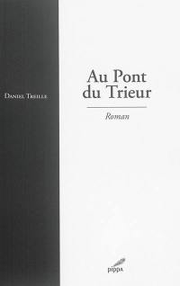 Au pont du trieur