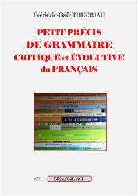 Petit précis de grammaire critique et évolutive du français