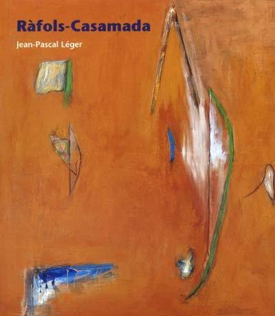 Ràfols-Casamada : exposition, Bourg-en-Bresse, musée de Brou, 6 oct. -2 déc. 2001, Tourcoing, musée des beaux-arts, 26 janv.-8 avr. 2002