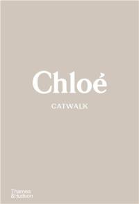 Chloé Catwalk The Complete Collections