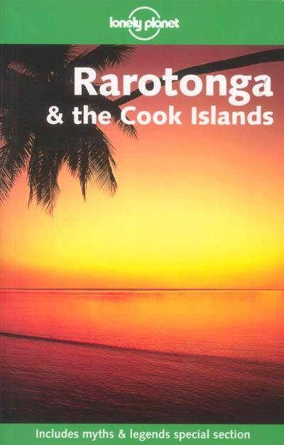 Rarotonga and the Cook islands : includes myths and legends special section