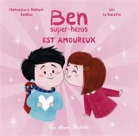 Ben, super-héros amoureux