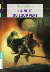 Au temps noir des fléaux. La nuit du loup vert