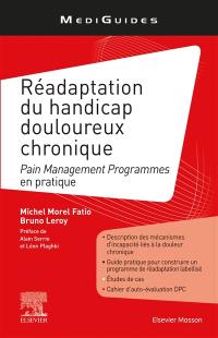 Réadaptation du handicap douloureux chronique : pain management programmes en pratique