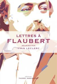 Lettres à Flaubert