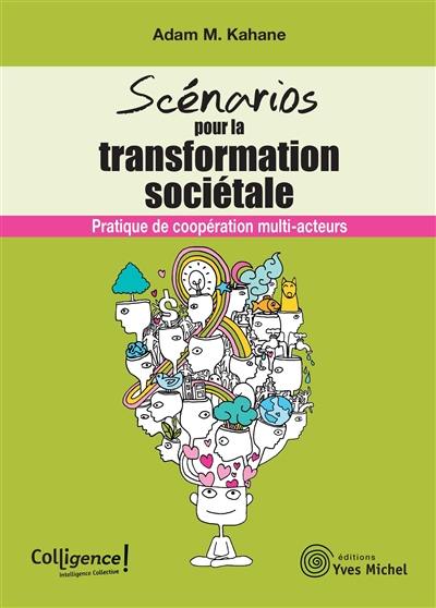 Scénarios pour la transformation sociétale : pratique de coopération multi-acteurs