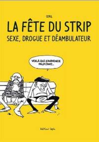 La fête du strip : sexe, drogue et déambulateur