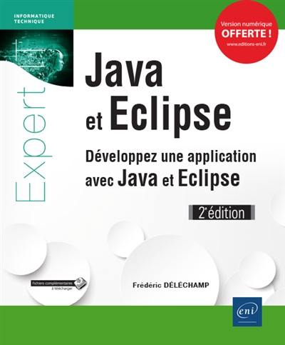 Java et Eclipse : développez une application avec Java et Eclipse