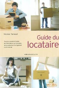 Guide du locataire : tous les conseils et toutes les informations sur la location, de la recherche d'un logement à la fin de bail