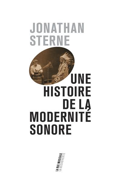 Une histoire de la modernité sonore