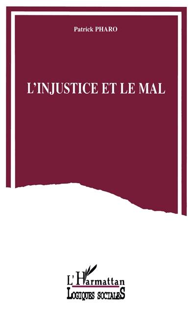 L'injustice et le mal