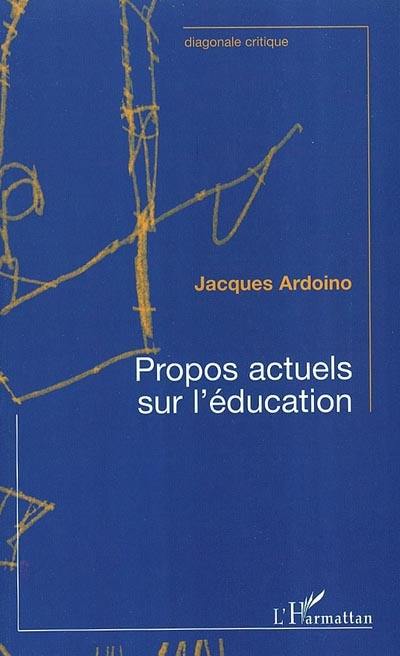 Propos actuels sur l'éducation : contribution à l'éducation des adultes