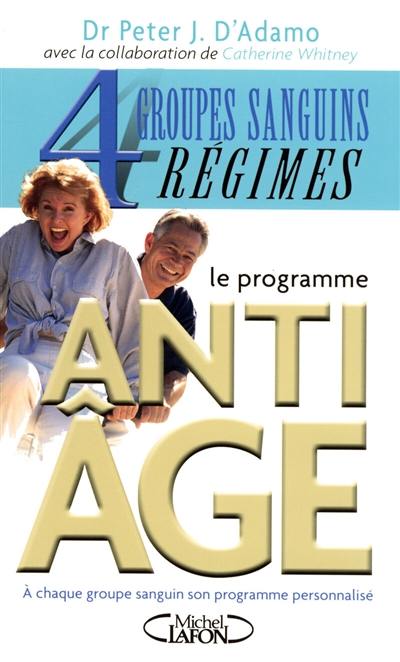 Le programme anti-âge : 4 groupes sanguins, 4 régimes