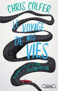 Le voyage de nos vies ou Quand la réalité rejoint la (fan)fiction