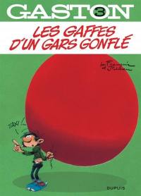 Gaston. Vol. 3. Les gaffes d'un gars gonflé