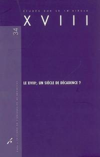 Le XVIIIe, un siècle de décadence ?