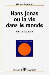 Hans Jonas ou La vie dans le monde