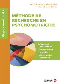 Méthode de recherche en psychomotricité : fondements de la recherche, formation initiale et continue, découverte des UE recherche