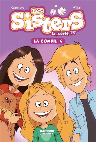 Les sisters : la série TV : la compil'. Vol. 4