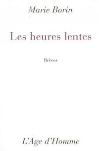 Les heures lentes : brèves