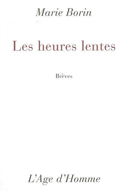 Les heures lentes : brèves