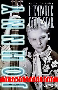 Johnny : l'enfance d'une star. Lee Hallyday raconte Johnny