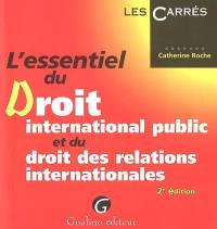 L'essentiel du droit international public et du droit des relations internationales